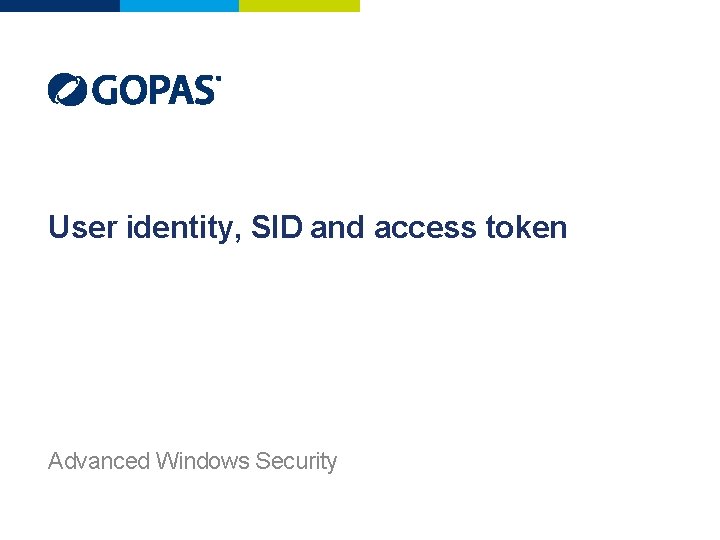 User identity, SID and access token Advanced Windows Security 