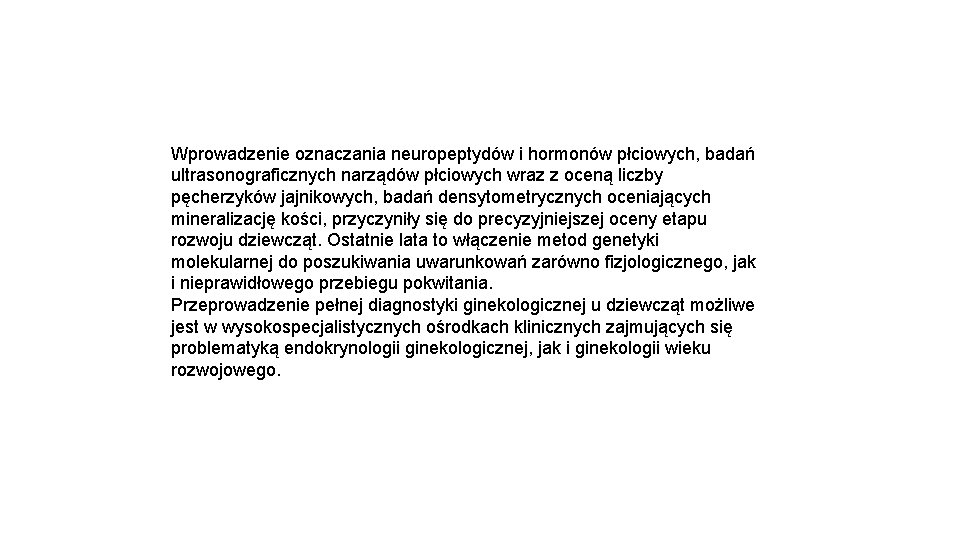 Wprowadzenie oznaczania neuropeptydów i hormonów płciowych, badań ultrasonograficznych narządów płciowych wraz z oceną liczby