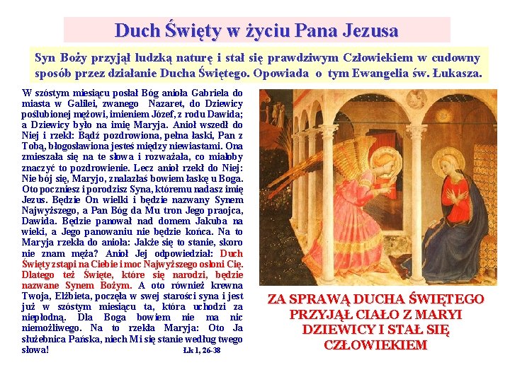 Duch Święty w życiu Pana Jezusa Syn Boży przyjął ludzką naturę i stał się