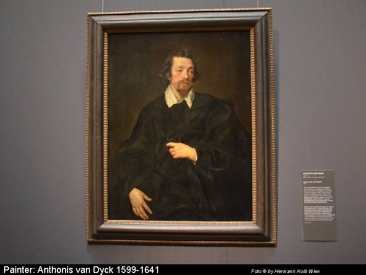 Painter: Anthonis van Dyck 1599 -1641 Foto © by Hermann Kolb Wien 