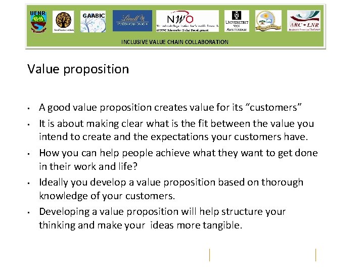 UENR GAABIC INCLUSIVE VALUE CHAIN COLLABORATION Value proposition • • • A good value