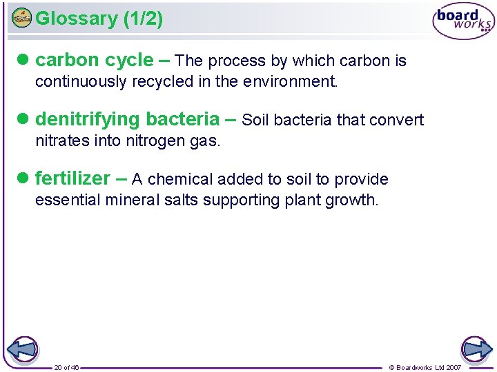 Glossary (1/2) carbon cycle – The process by which carbon is continuously recycled in