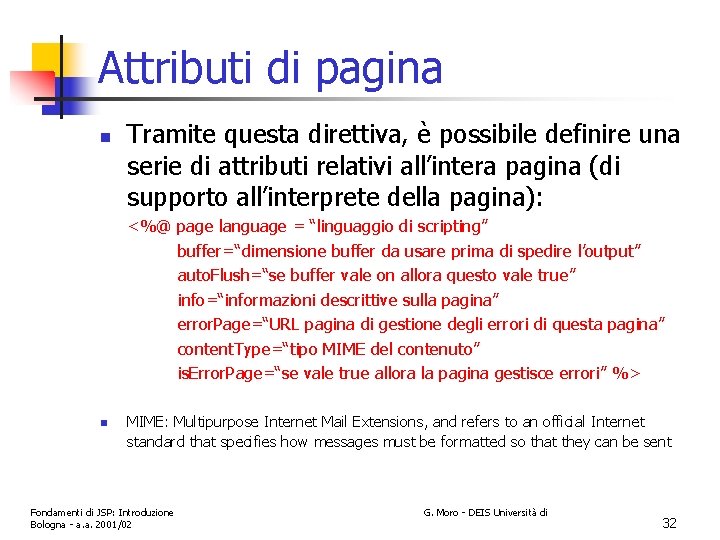 Attributi di pagina n Tramite questa direttiva, è possibile definire una serie di attributi