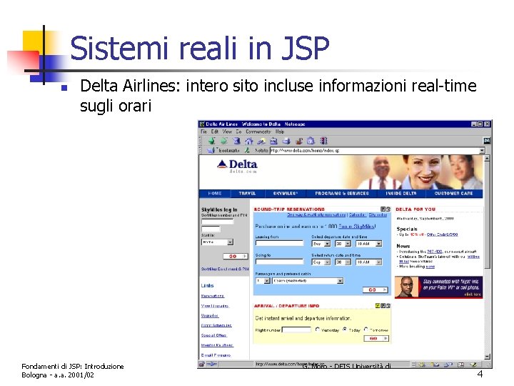 Sistemi reali in JSP n Delta Airlines: intero sito incluse informazioni real-time sugli orari