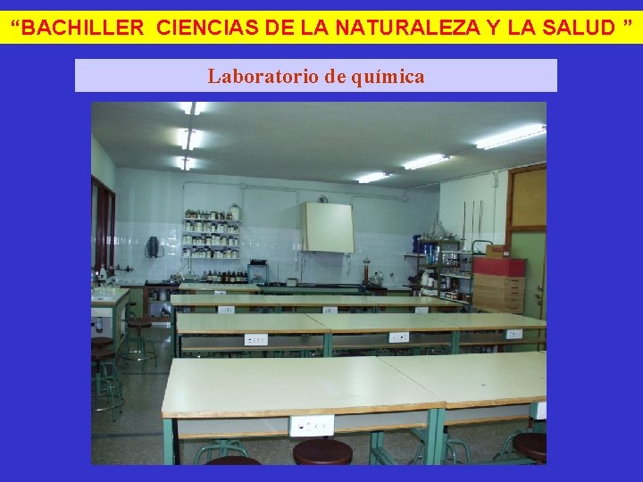 “BACHILLER CIENCIAS DE LA NATURALEZA Y LA SALUD ” Laboratorio de química 
