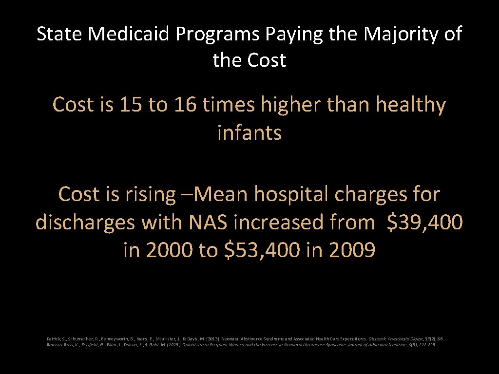 State Medicaid Programs Paying the Majority of the Cost is 15 to 16 times