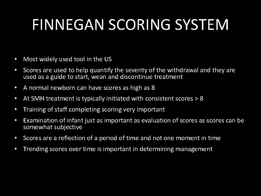 FINNEGAN SCORING SYSTEM • Most widely used tool in the US • Scores are