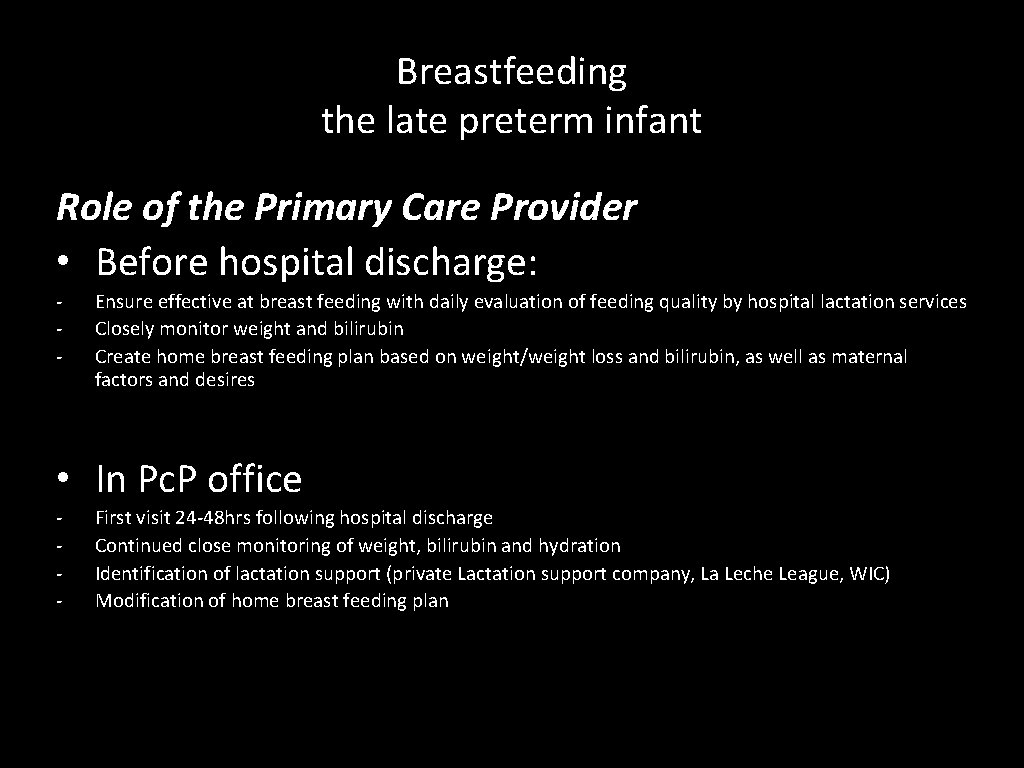 Breastfeeding the late preterm infant Role of the Primary Care Provider • Before hospital