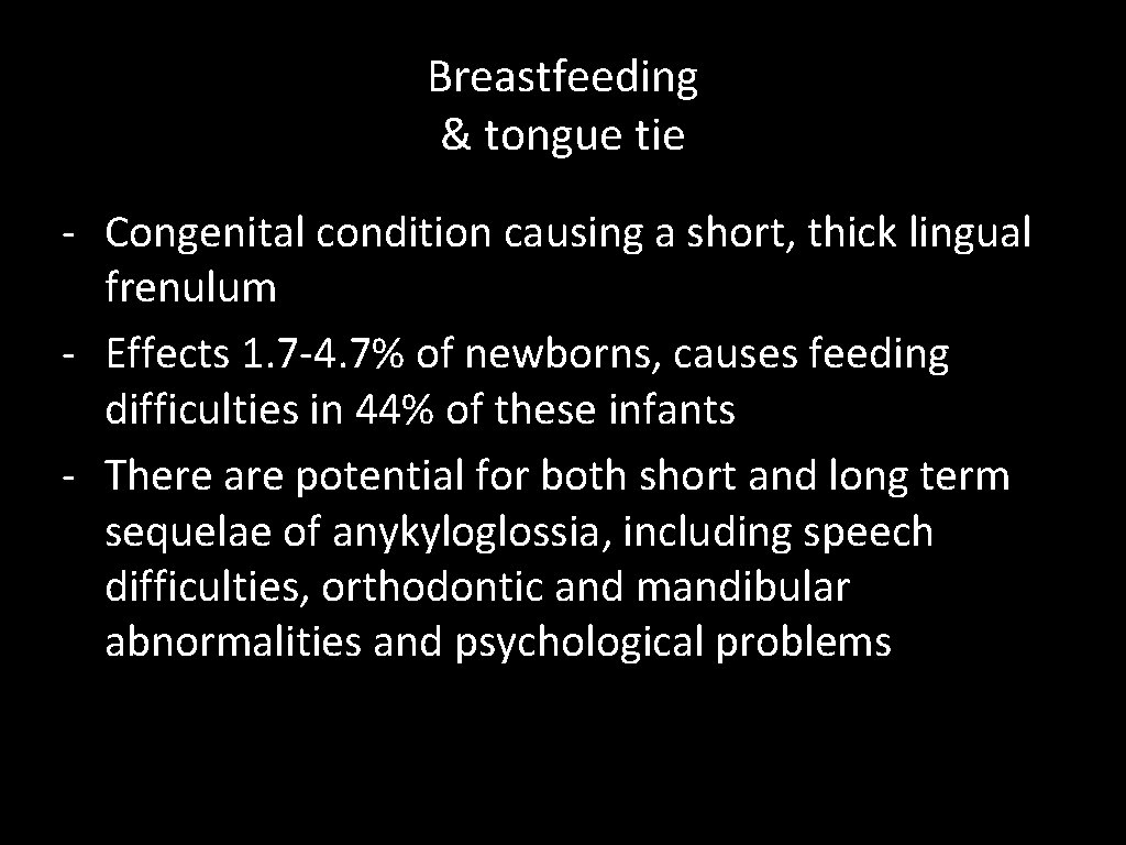 Breastfeeding & tongue tie - Congenital condition causing a short, thick lingual frenulum -