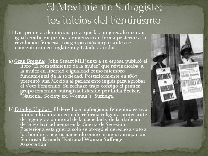 El Movimiento Sufragista: los inicios del Feminismo � Las primeras denuncias para que las