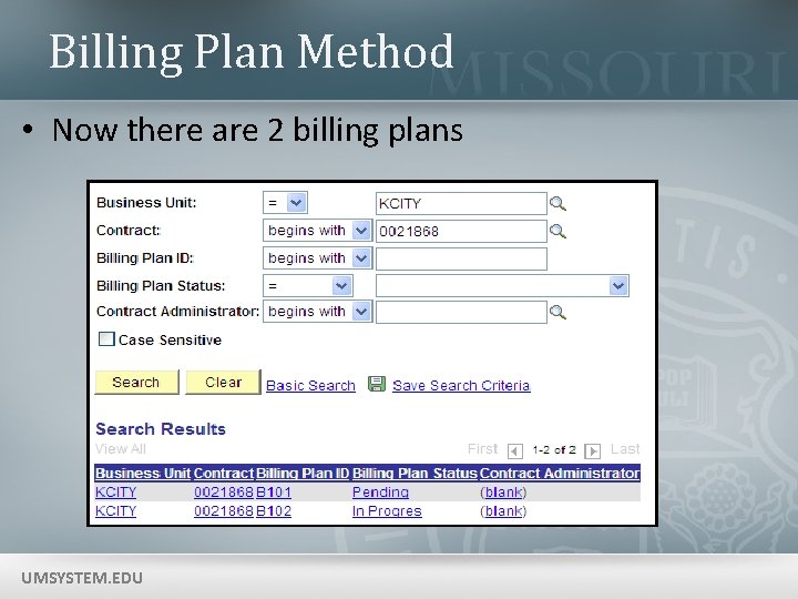 Billing Plan Method • Now there are 2 billing plans UMSYSTEM. EDU 