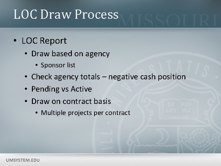 LOC Draw Process • LOC Report • Draw based on agency • Sponsor list