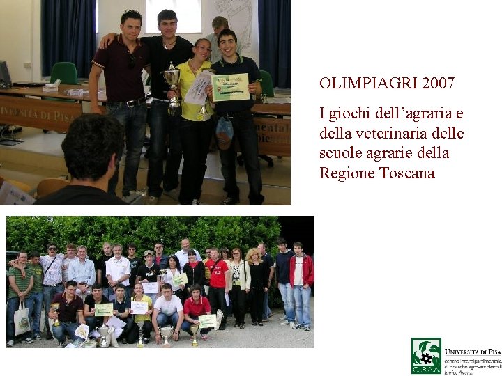 OLIMPIAGRI 2007 I giochi dell’agraria e della veterinaria delle scuole agrarie della Regione Toscana