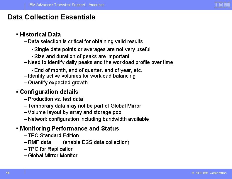 IBM Advanced Technical Support - Americas Data Collection Essentials § Historical Data – Data