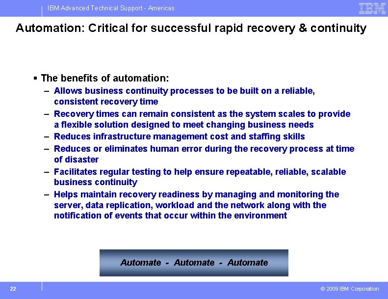IBM Advanced Technical Support - Americas Automation: Critical for successful rapid recovery & continuity
