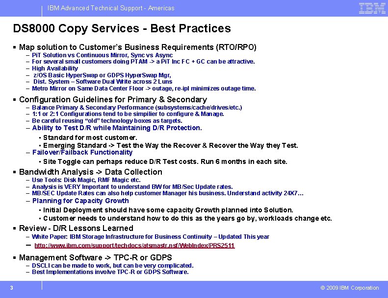 IBM Advanced Technical Support - Americas DS 8000 Copy Services - Best Practices §