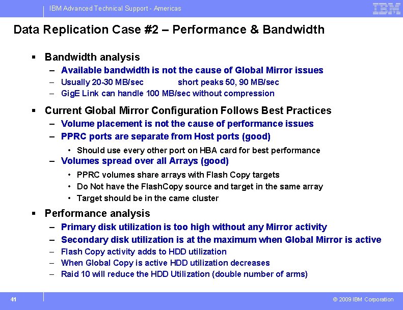IBM Advanced Technical Support - Americas Data Replication Case #2 – Performance & Bandwidth