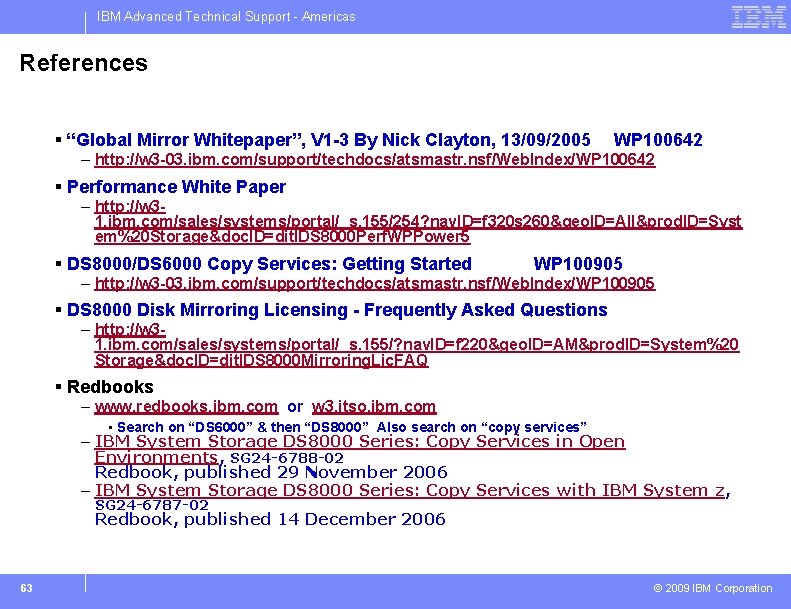 IBM Advanced Technical Support - Americas References § “Global Mirror Whitepaper”, V 1 -3