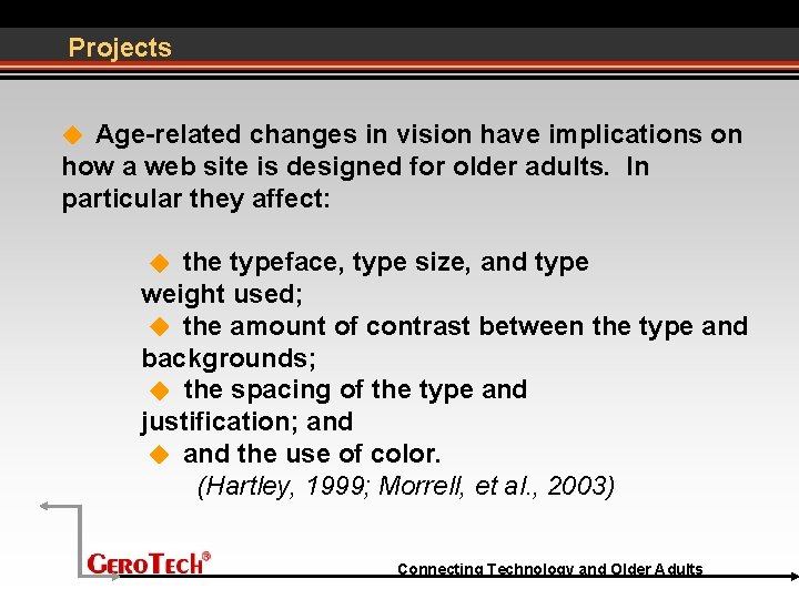 Projects Age-related changes in vision have implications on how a web site is designed