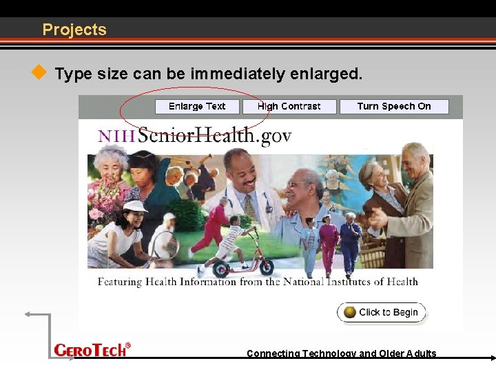 Projects Type size can be immediately enlarged. Connecting Technology and Older Adults 