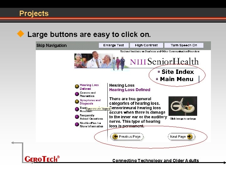 Projects Large buttons are easy to click on. Connecting Technology and Older Adults 