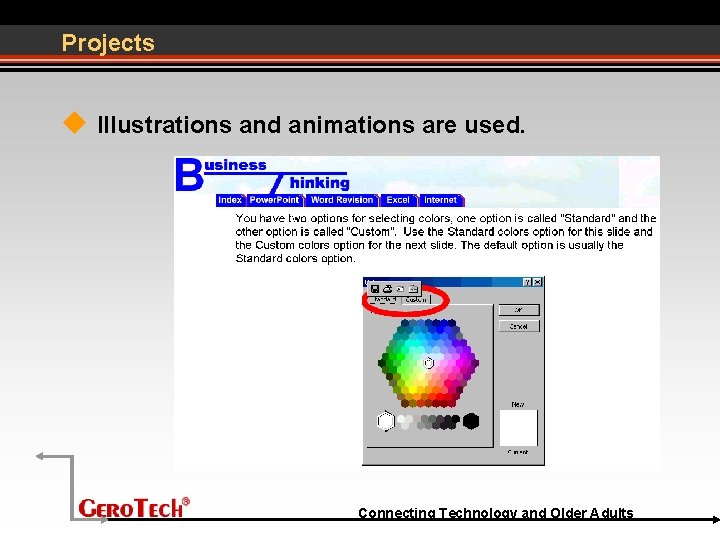 Projects Illustrations and animations are used. Connecting Technology and Older Adults 