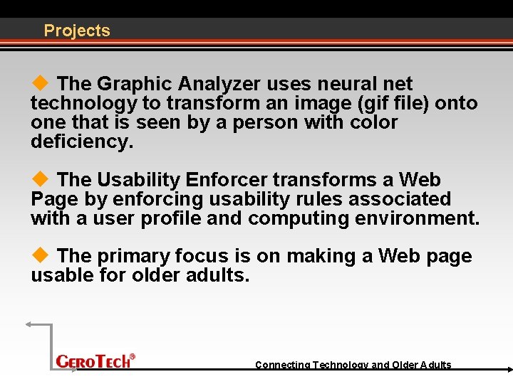 Projects The Graphic Analyzer uses neural net technology to transform an image (gif file)