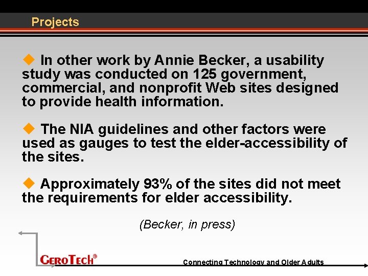 Projects In other work by Annie Becker, a usability study was conducted on 125