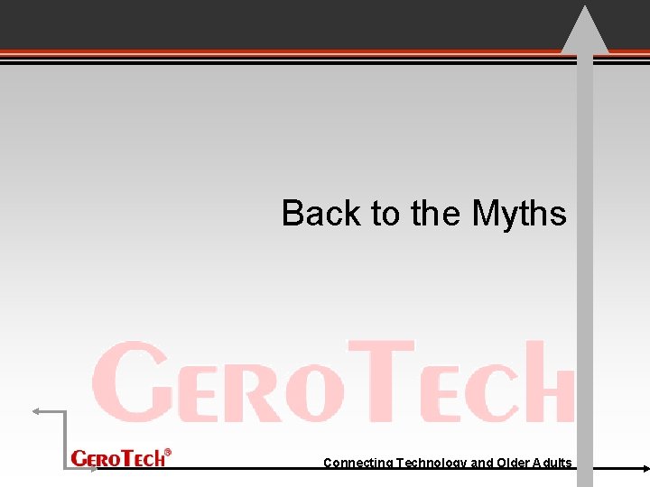 Back to the Myths Connecting Technology and Older Adults 