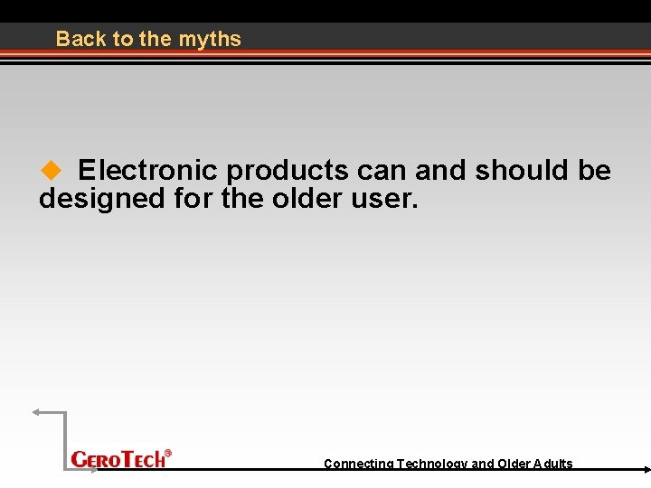 Back to the myths Electronic products can and should be designed for the older
