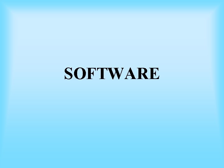 SOFTWARE SOFTWARE
