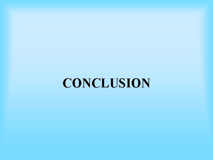 CONCLUSION CONCLUSION