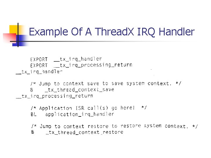 Example Of A Thread. X IRQ Handler 