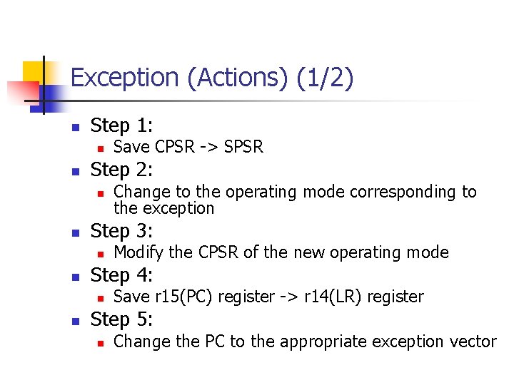 Exception (Actions) (1/2) n Step 1: n n Step 2: n n Modify the