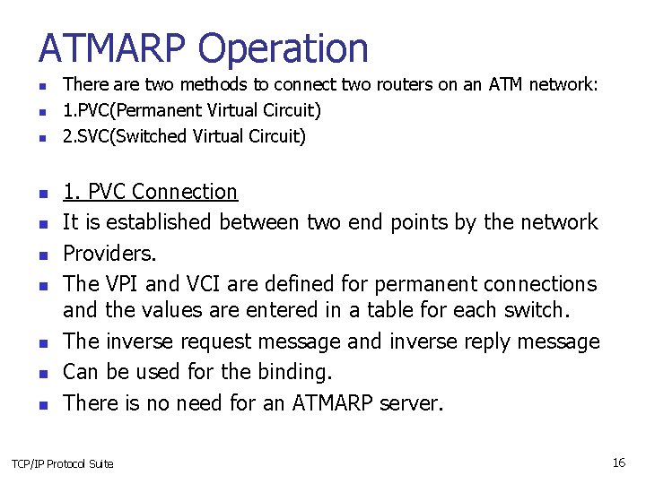 ATMARP Operation n n There are two methods to connect two routers on an