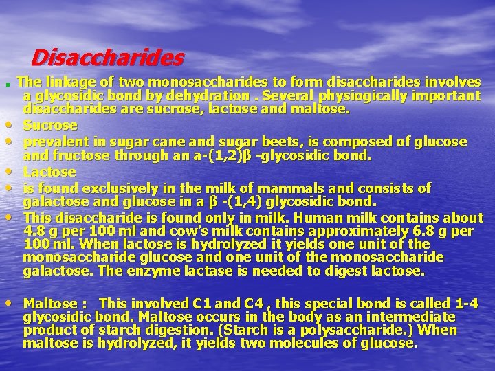 Disaccharides . The linkage of two monosaccharides to form disaccharides involves • • •
