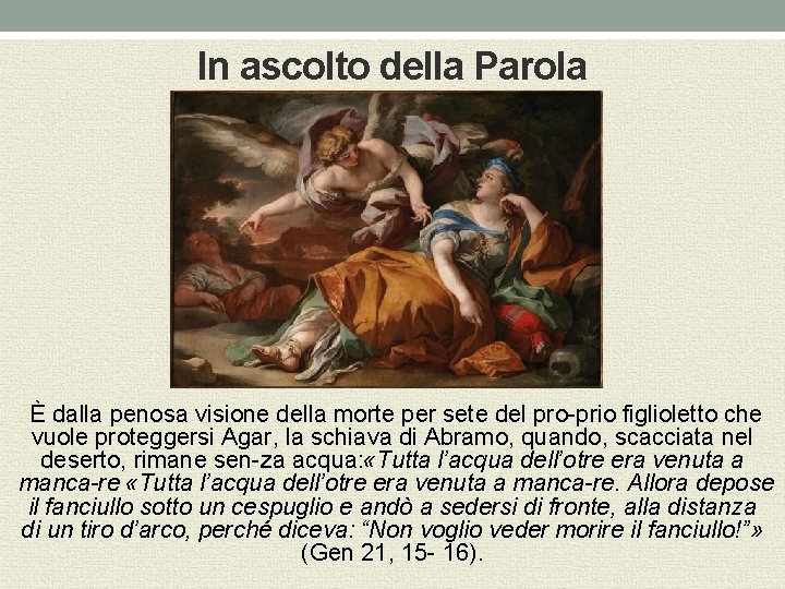 In ascolto della Parola È dalla penosa visione della morte per sete del pro