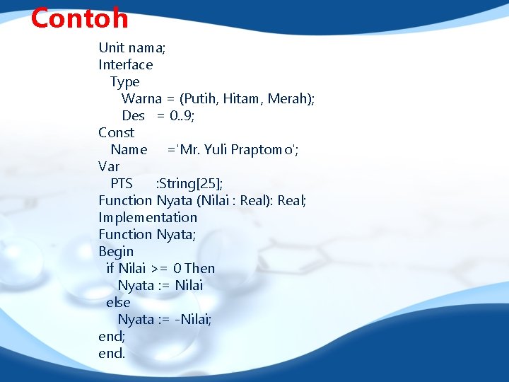 Contoh Unit nama; Interface Type Warna = (Putih, Hitam, Merah); Des = 0. .