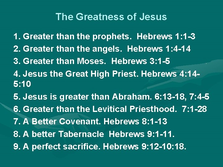 The Greatness of Jesus 1. Greater than the prophets. Hebrews 1: 1 -3 2.