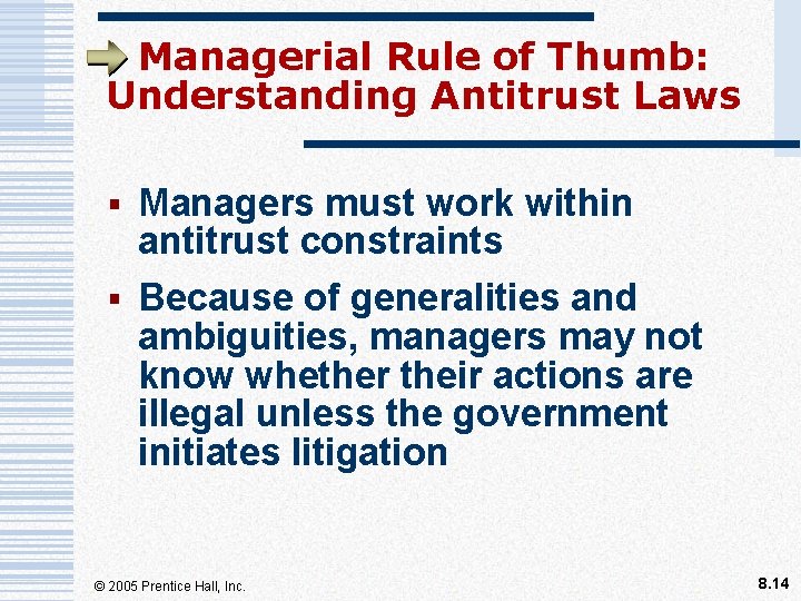Managerial Rule of Thumb: Understanding Antitrust Laws § Managers must work within antitrust constraints