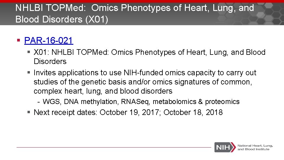 NHLBI TOPMed: Omics Phenotypes of Heart, Lung, and Blood Disorders (X 01) PAR-16 -021