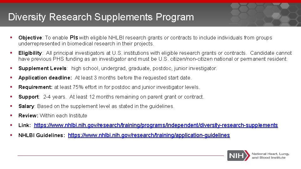 Diversity Research Supplements Program Objective: To enable PIs with eligible NHLBI research grants or