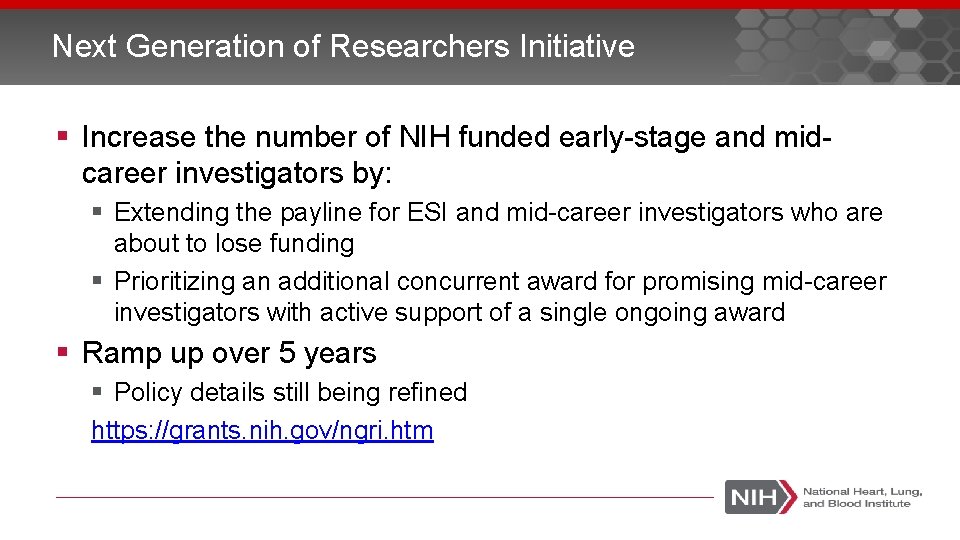 Next Generation of Researchers Initiative Increase the number of NIH funded early-stage and midcareer