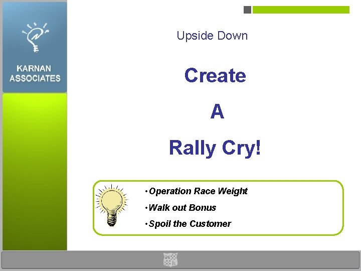 Upside Down Create A Rally Cry! • Operation Race Weight • Walk out Bonus