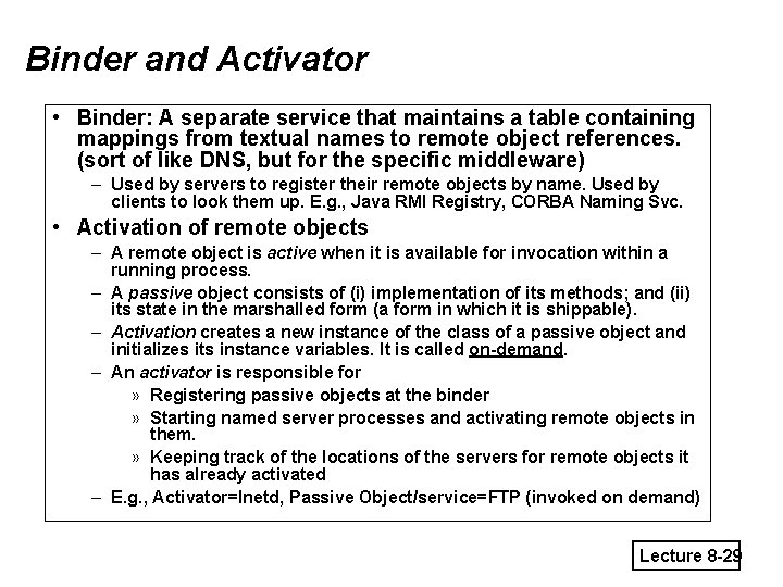 Binder and Activator • Binder: A separate service that maintains a table containing mappings