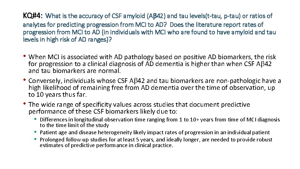 KQ#4: What is the accuracy of CSF amyloid (Ab 42) and tau levels(t-tau, p-tau)