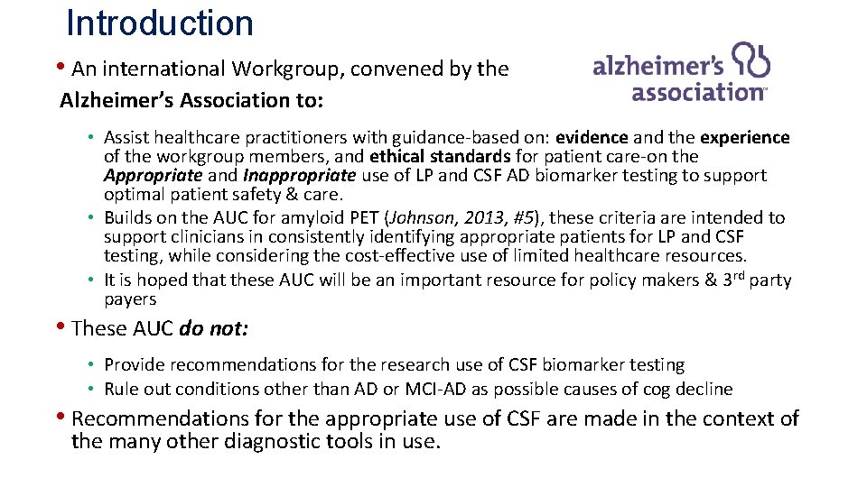 Introduction • An international Workgroup, convened by the Alzheimer’s Association to: • Assist healthcare