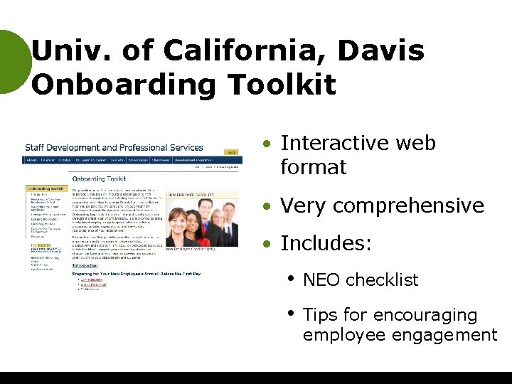 Univ. of California, Davis Onboarding Toolkit • Interactive web format • Very comprehensive •