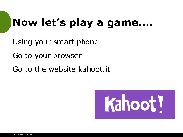 Now let’s play a game. . Using your smart phone Go to your browser
