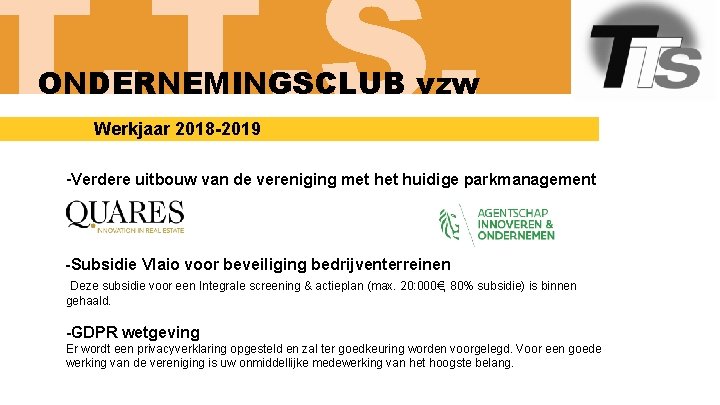 T. T. S. ONDERNEMINGSCLUB vzw Werkjaar 2018 -2019 -Verdere uitbouw van de vereniging met